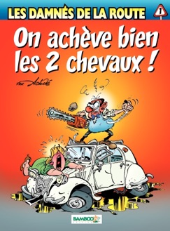 Les damnés de la route - Tome 1 - On achève bien les 2 chevaux - Achdé & Hervé Richez