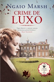 Crime de luxo - Ngaio Marsh