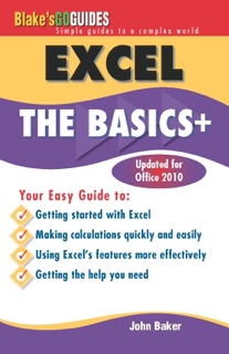 Excel the Basics + by John Baker