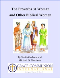 The Proverbs 31 Woman and Other Biblical Women - Sheila Graham & Michael D. Morrison