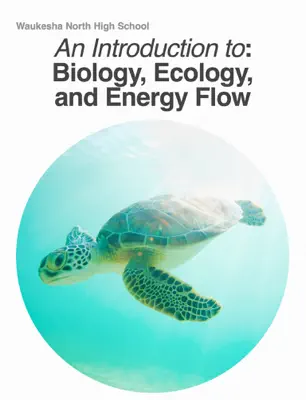 An Introduction to: Biology, Ecology, and Energy Flow by Eric Hill book