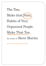 The Ten, Make That Nine, Habits of Very Organized People. Make That Ten. - Steve Martin Cover Art