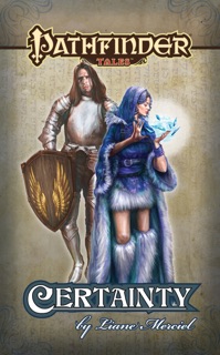 Pathfinder Tales: Certainty by Liane Merciel