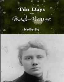Book Ten Days In a Mad-House - Nellie Bly