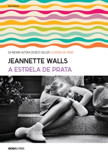 A estrela de prata by Jeannette Walls