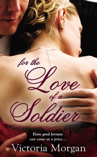 For the Love of a Soldier by Victoria Morgan
