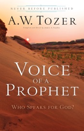 Voice of a Prophet - A.W. Tozer