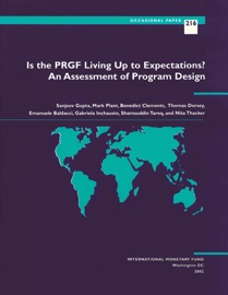 Is the PRGF Living Up to Expectations? - Benedict J. Clements, Gabriela Inchauste, Mrs. Nita Thacker, Thomas William Dorsey, Shamsuddin Tareq, Emanuele Baldacci, Sanjeev Gupta & Mark W. Plant