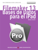 Filemaker 13: Bases de Datos para el iPad - Miguel Ricarte