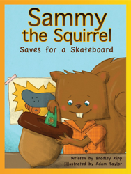 Sammy the Squirrel: Save for a Skateboard
