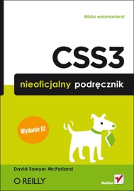 CSS3. Nieoficjalny podręcznik. Wydanie III