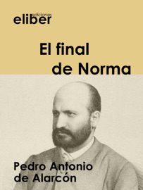El final de Norma - Pedro Antonio de Alarcón