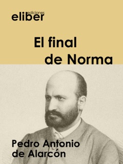 El final de Norma by Pedro Antonio de Alarcón