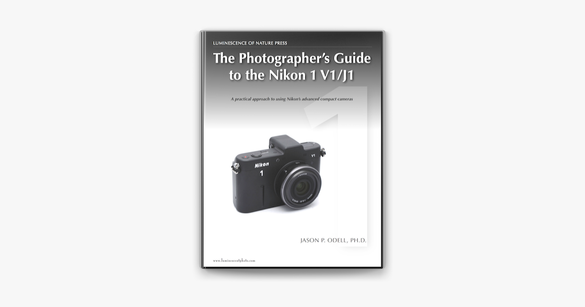 The Photographer's Guide to the Nikon 1 V1/J1 on Apple Books