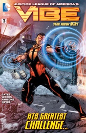 Justice League of America's Vibe (2013-2013) #3 - Sterling Gates, Pete Woods & Fabiano Neves