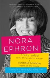 Crazy Salad and Scribble Scribble - Nora Ephron