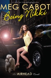 Being Nikki: An Airhead Novel (The Airhead Trilogy, Book 2) - Meg Cabot