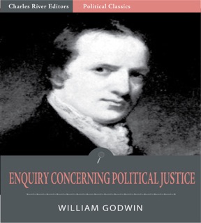 Enquiry Concerning Political Justice by William Godwin