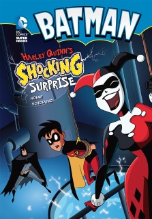 Batman: Harley Quinn's Shocking Surprise by Blake A. Hoena