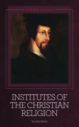 Read: Institutes of Book the Christian Religion