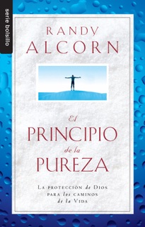 El principio de la pureza by Randy Alcorn