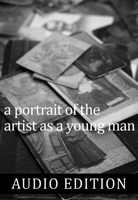 James Joyce - A Portrait of the Artist As a Young Man Audio Edition artwork