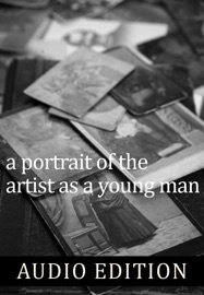 A Portrait of the Artist As a Young Man Audio Edition - James Joyce