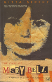 The Case Of Mary Bell - Gitta Sereny