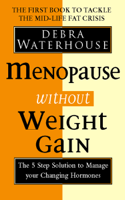 Debra Waterhouse - Menopause Without Weight Gain artwork