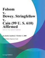 Folsom v. Dewey. Stringfellow v. Cain (99 U. S. 610) Affirmed