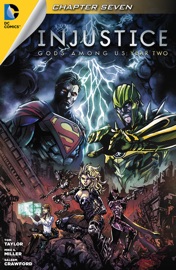 Injustice: Gods Among Us: Year Two #7 - Tom Taylor & Mike S. Miller