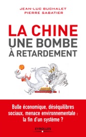 La Chine, une bombe à retardement