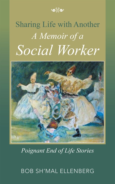 Sharing Life with Another. A Memoir of a Social Worker