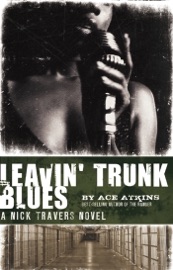 Leavin' Trunk Blues - Ace Atkins