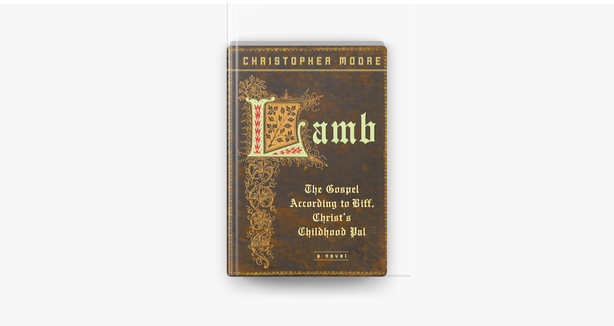 Lamb: The Gospel According to Biff, Christ's Childhood Pal by Christopher  Moore