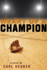 Heart of a Champion - Carl Deuker Cover Art