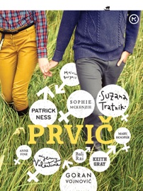 Prvič - Melvin Burgess, Anne Fine, Patrick Ness, Goran Vojnović & Suzana Tratnik