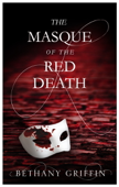 The Masque of the Red Death - Bethany Griffin