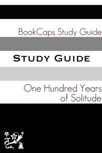 One Hundred Years of Solitude (A BookCaps Study Guide)