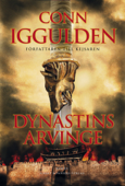 Dynastins arvinge - Conn Iggulden