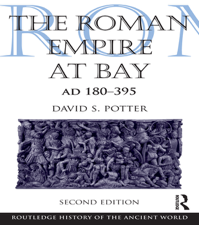 The Roman Empire at Bay, AD 180-395 - David Potter Cover Art