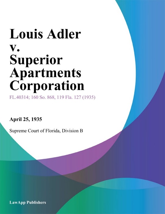 Louis Adler v. Superior Apartments Corporation