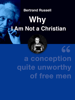Why I Am Not a Christian - Bertrand Russell