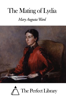 The Mating of Lydia by Mary Augusta Ward