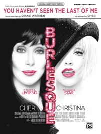 You Haven't Seen the Last of Me (from Burlesque) - Diane Warren & Cher