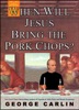 Book When Will Jesus Bring the Pork Chops?