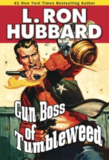 Gun Boss of Tumbleweed by L. Ron Hubbard