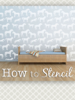 How to Stencil Instructions by Cute Stencils - Holly Brooke Jones