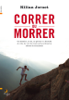 Correr ou Morrer - Kilian Jornet