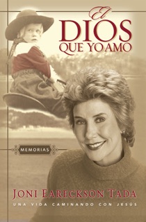 El Dios que yo amo by Joni Eareckson Tada